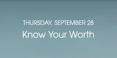 September 28 - Know Your Worth