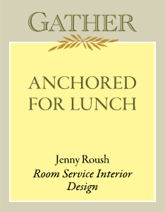 Anchored for Lunch | Jenny Roush, Room Service Interior Design