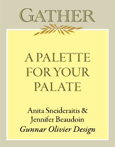 A Palette for your Palate | Anita Sneideraitis & Jennifer Beaudoin Gunnar Olivier Design