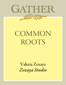 Common Roots | Valeria Zozaya, Zozaya Studio