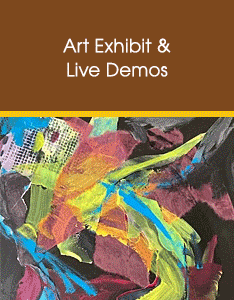 Art Exhibit & Live Demonstrations