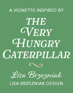 Lisa Brzezniak Vignette - Hungry Caterpillar